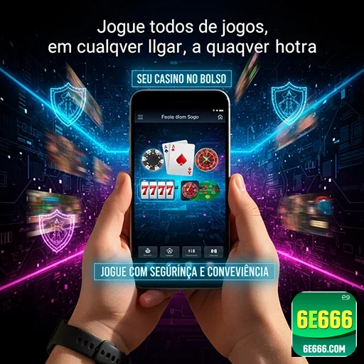 Usuário interagindo com aplicativo de cassino 6e666 em celular.